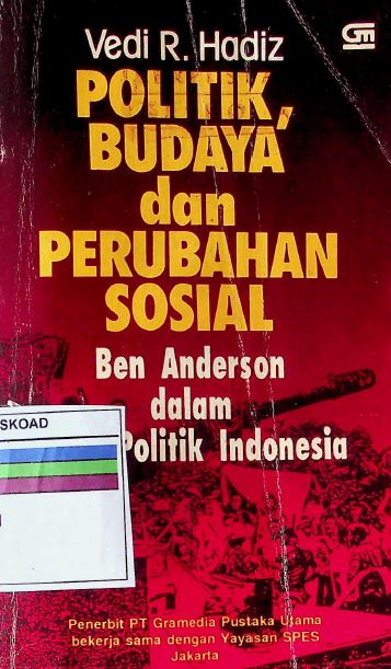 Politik, Budaya Dan Perubahan Sosial Ben Anderson Dalam Studi Politik indonesia